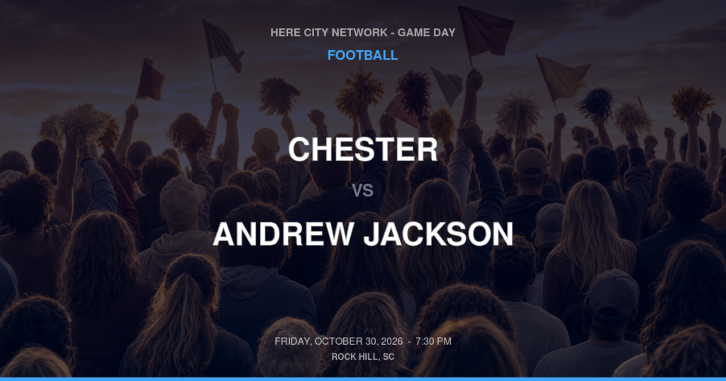 CHESTER vs ANDREW JACKSON FOOTBALL game day graphic - Rock Hill, SC