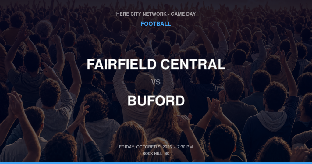 Fairfield Central vs. Buford — Football Game Day — Lancaster, SC — Oct 9, 2026