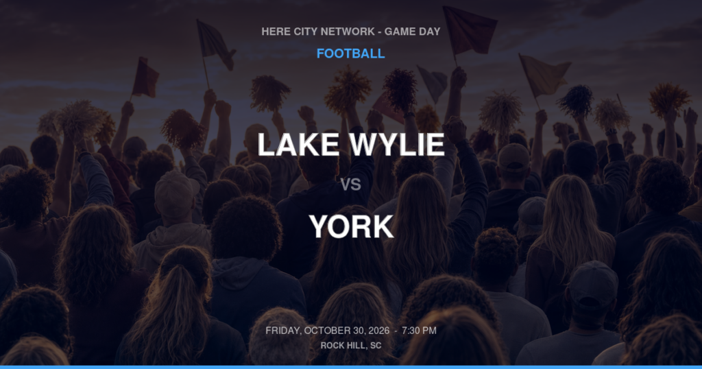 LAKE WYLIE vs YORK FOOTBALL game day graphic - Rock Hill, SC