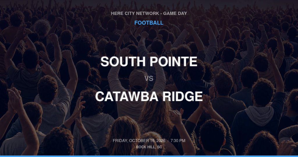 South Pointe vs. Catawba Ridge — Football Game Day — Fort Mill, SC — Oct 16, 2026