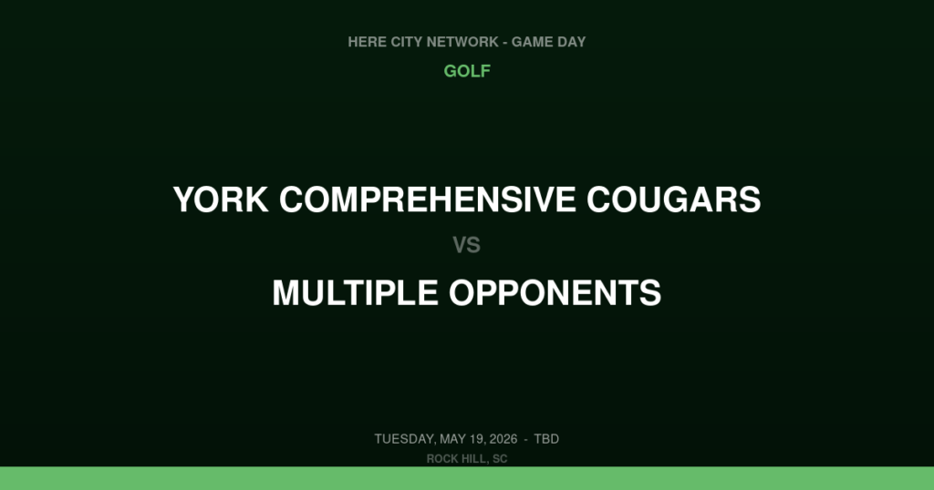 York Comprehensive Cougars vs. Multiple Opponents — Golf Game Day — Rock Hill, SC — May 19, 2026